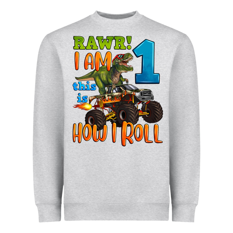 Rawr I Am One This Is How I Roll Heavyweight Sweatshirt by Artiststas | Teevron