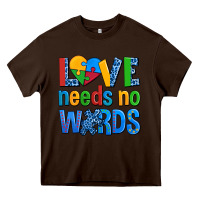 Chocolate Brown love needs no words autism Heavy Core Tee - AdoDesignShop
