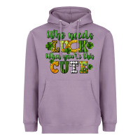 Lavender Who needs luck when you're this cute St. Patrick's Heavyweight Hoodie - CowGirlArtShop
