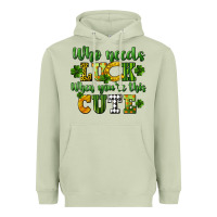 Matcha Who needs luck when you're this cute St. Patrick's Heavyweight Hoodie - CowGirlArtShop
