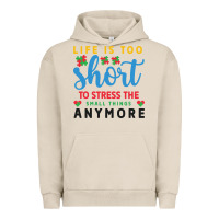Pigment French Oak life is too to stress the small things anymo Urban Hoodie - CowhideDigitalArt