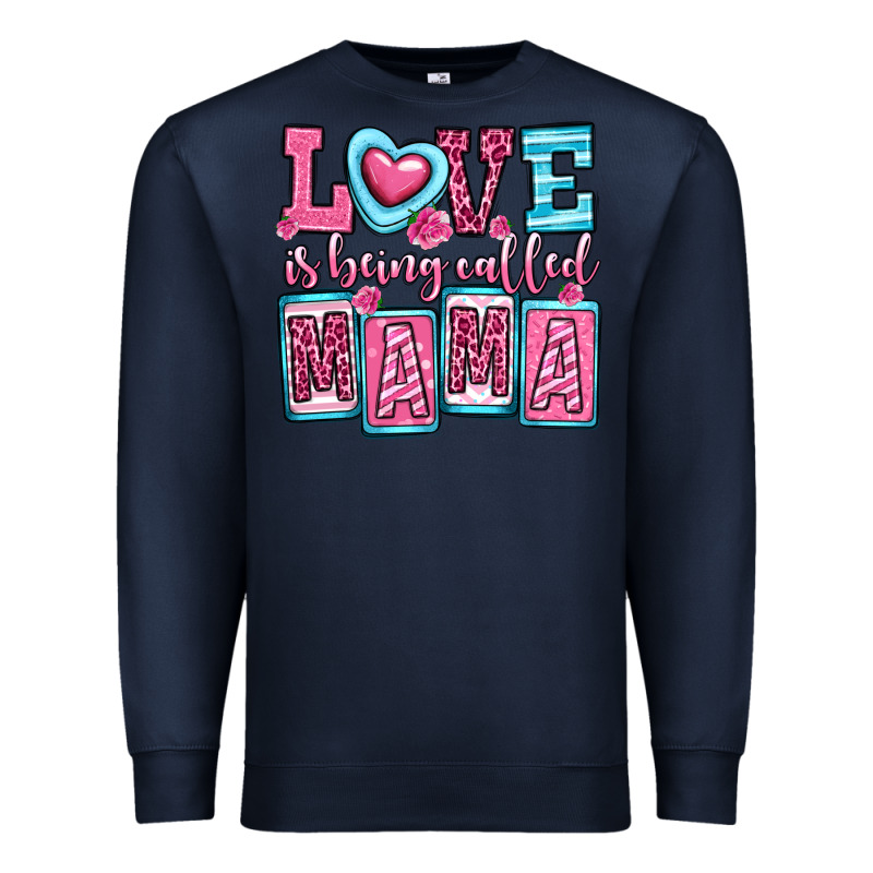 Love Is Being Called Mama Premium Sweatshirt by OliviaCreatesArt | Teevron
