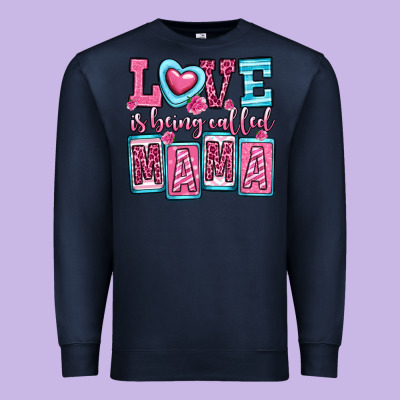 Love Is Being Called Mama Premium Sweatshirt Designed By Oliviacreatesart