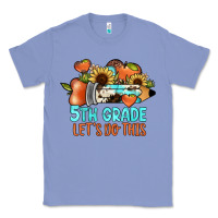 Colony Blue 5th grade let's do this Classic Tee - JahusDesignShop