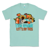 Seafoam 5th grade let's do this Classic Tee - JahusDesignShop