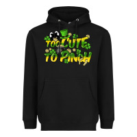 Black Too cute to pinch St. Patrick's Day Heavyweight Hoodie - HowdyJamesFarm