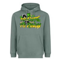 Sage Too cute to pinch St. Patrick's Day Heavyweight Hoodie - HowdyJamesFarm