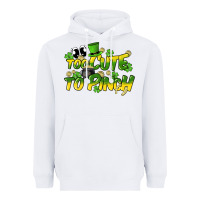White Too cute to pinch St. Patrick's Day Heavyweight Hoodie - HowdyJamesFarm