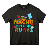 Asphalt nacho average nurse Heavy Core Tee - AdoDesignShop