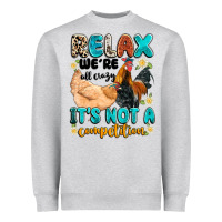 Heather Grey relax we're all crazy it's not a competition Heavyweight Sweatshirt - Artiststas