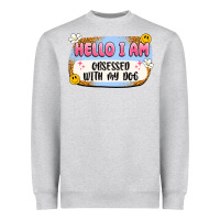 Heather Grey hello i am obsessed with my dog Heavyweight Sweatshirt - Artiststas