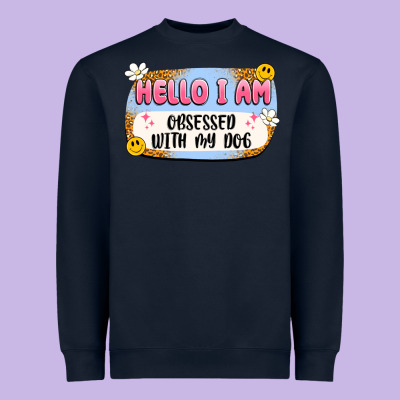 Hello I Am Obsessed With My Dog Heavyweight Sweatshirt Designed By Artiststas