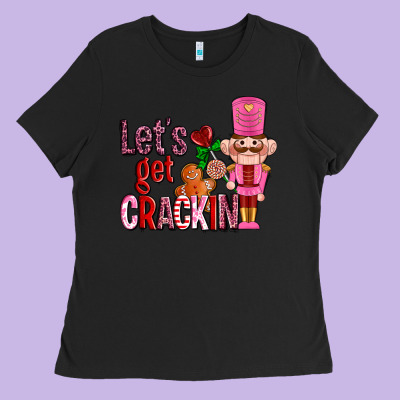 Lets Get Crackin With Nutcrackers Ado Ladies Tee Designed By Adodesignshop