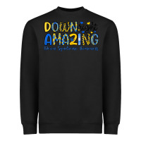 Black down right amazing down syndrome awareness Heavyweight Sweatshirt - Artiststas