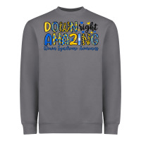 Storm down right amazing down syndrome awareness Heavyweight Sweatshirt - Artiststas