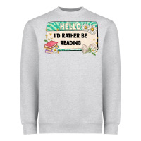 Heather Grey hello id rather be reading Heavyweight Sweatshirt - Artiststas