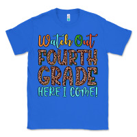 True Royal watch out fourth grade here i come! Classic Tee - JahusDesignShop