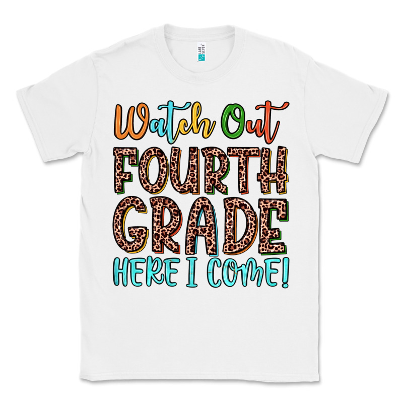 Watch Out Fourth Grade Here I Come! Classic Tee by JahusDesignShop | Teevron