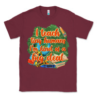 Burgundy i teach tiny humans im kind of a big deal Classic Tee - NancyCooperArtShop