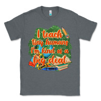 Charcoal Heather i teach tiny humans im kind of a big deal Classic Tee - NancyCooperArtShop