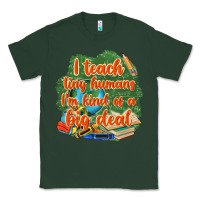 Sports Green i teach tiny humans im kind of a big deal Classic Tee - NancyCooperArtShop