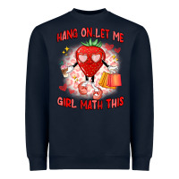 Navy hang on,let me girl math this Heavyweight Sweatshirt - Artiststas