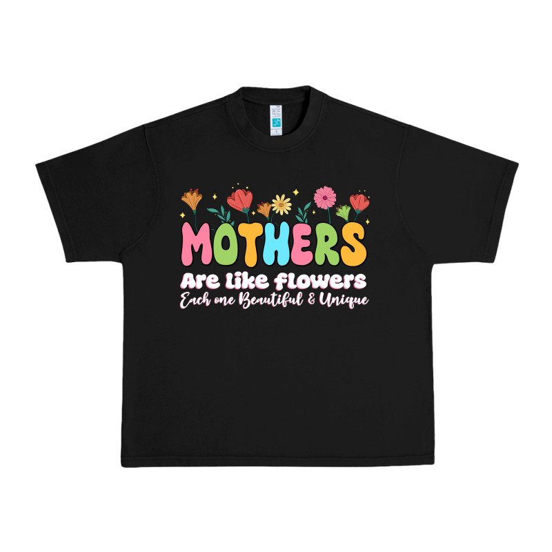 Mothers Are Like Flowers Urban Heavy Tee by JahusDesignShop | Teevron