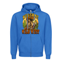 True Royal Welcome to the wild west Cowboy boots Zipper Hoodie - HowdyJamesFarm