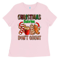 Bubblegum Pink christmas calories dont count with  christmas tree cake and cookies ad Ladies Tee - AdoDesignShop
