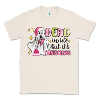Natural dead inside but it's christmas Classic Tee - MaliasSmallBusiness