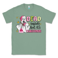 Sage dead inside but it's christmas Classic Tee - MaliasSmallBusiness