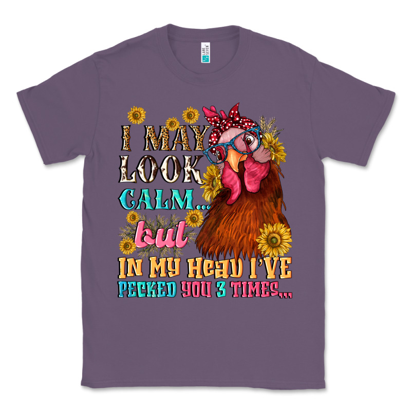 I May Look Calm But In My Head I Pecked You Three Classic Tee by NancyCooperArtShop | Teevron