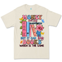 Money Can't Buy Happiness But It Can Buy Books Whi Premium Tee | Teevron