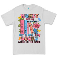 Dove Grey money can't buy happiness but it can buy books whi Premium Tee - JahusDesignShop