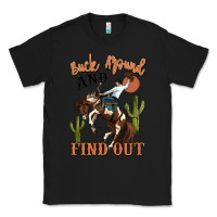 Black buck around and find out rodeo cowboy Classic Tee - MaliasSmallBusiness