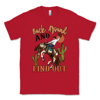 Red buck around and find out rodeo cowboy Classic Tee - MaliasSmallBusiness