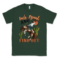 Sports Green buck around and find out rodeo cowboy Classic Tee - MaliasSmallBusiness