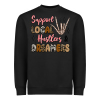 Black support local hustlers and dreamers Heavyweight Sweatshirt - Artiststas