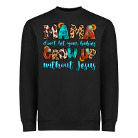 Black mama dont let your babies grow up without jesus Heavyweight Sweatshirt - Artiststas