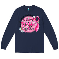 Navy breast cancer awareness we fight together Long Sleeve Tee - LillyAllenDesigns