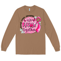 Toasted Coconut breast cancer awareness we fight together Long Sleeve Tee - LillyAllenDesigns