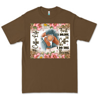 Cacao first i drink the coffee then i do the things Premium Tee - JahusDesignShop