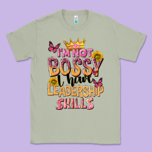 Im Not Bossy I Just Have Leadership Skills Classic Tee Designed By Nancycooperartshop