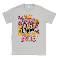 Moon Dust im not bossy i just have leadership skills Classic Tee - NancyCooperArtShop