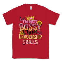 Red im not bossy i just have leadership skills Classic Tee - NancyCooperArtShop