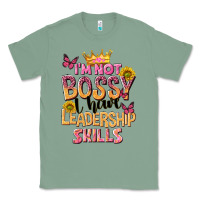 Sage im not bossy i just have leadership skills Classic Tee - NancyCooperArtShop