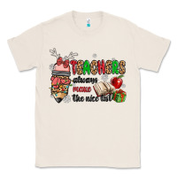 Natural teachers always make the nice list Classic Tee - MaliasSmallBusiness
