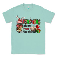 Seafoam teachers always make the nice list Classic Tee - MaliasSmallBusiness