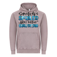 Vintage Zinc somebodys spoiled blue collar girlfriend Vintage Hoodie - MaliasSmallBusiness