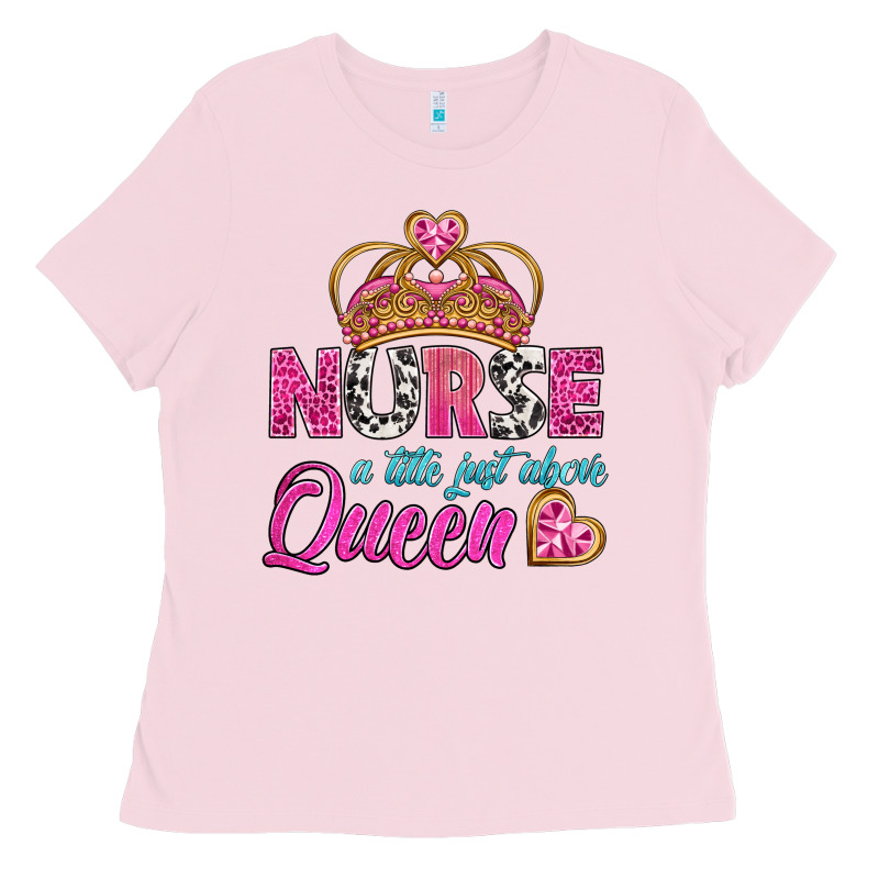 Nurse A Title Just Above Queen Ladies Tee by BundleAndBundleShop | Teevron